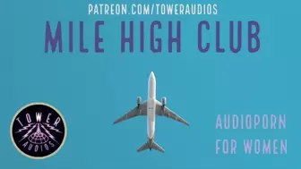 MILE HIGH CLUB (erotic audio for women) M4F slutty talk audioporn role-play filthy talk 素人 汚い話