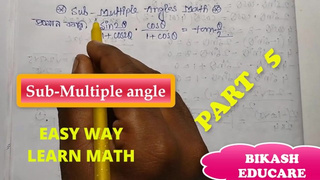 Sub Multiple Angles Class 11 math prove this math Slove By Bikash Educare Part five
